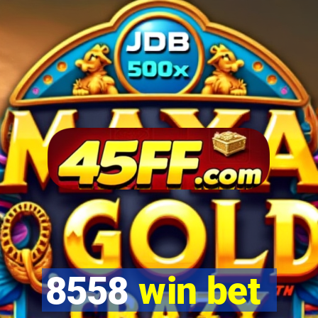 8558 win bet